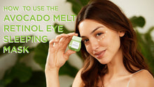 Load image into Gallery viewer, Avocado Melt Retinol Eye Sleeping Mask
