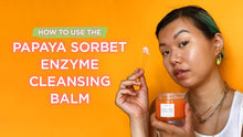 Load image into Gallery viewer, Papaya Sorbet Enzyme Cleansing Balm
